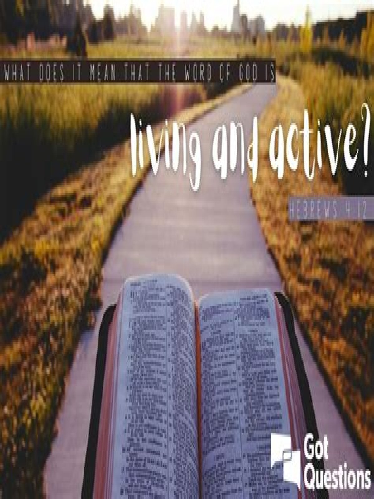 How is the word of God living and active?
