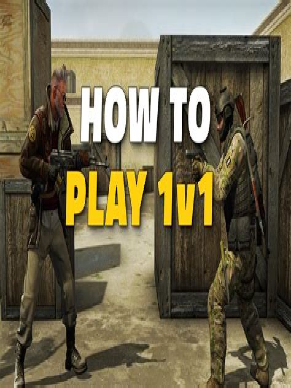 How to 1v1 in csgo