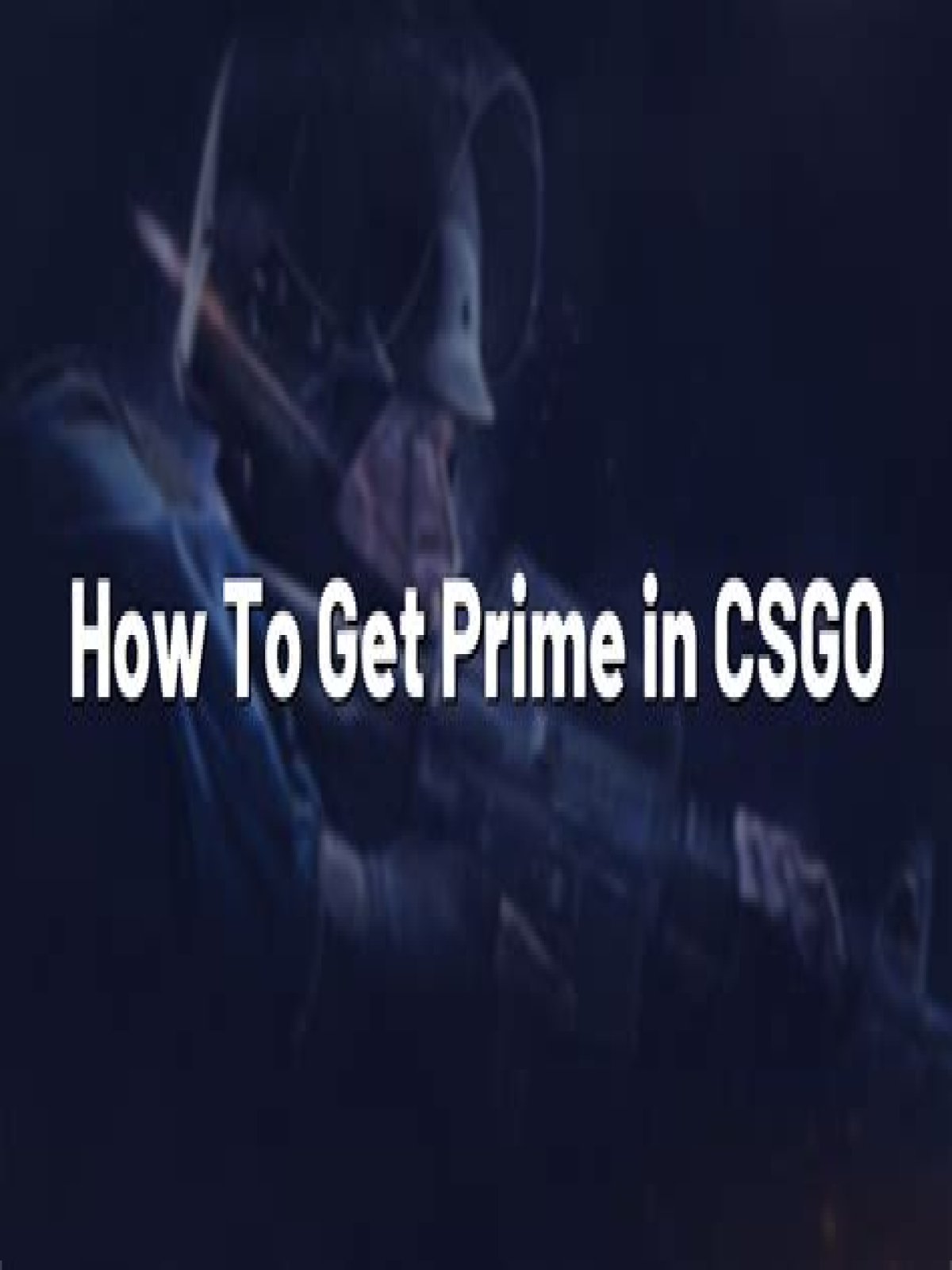 How to get prime csgo