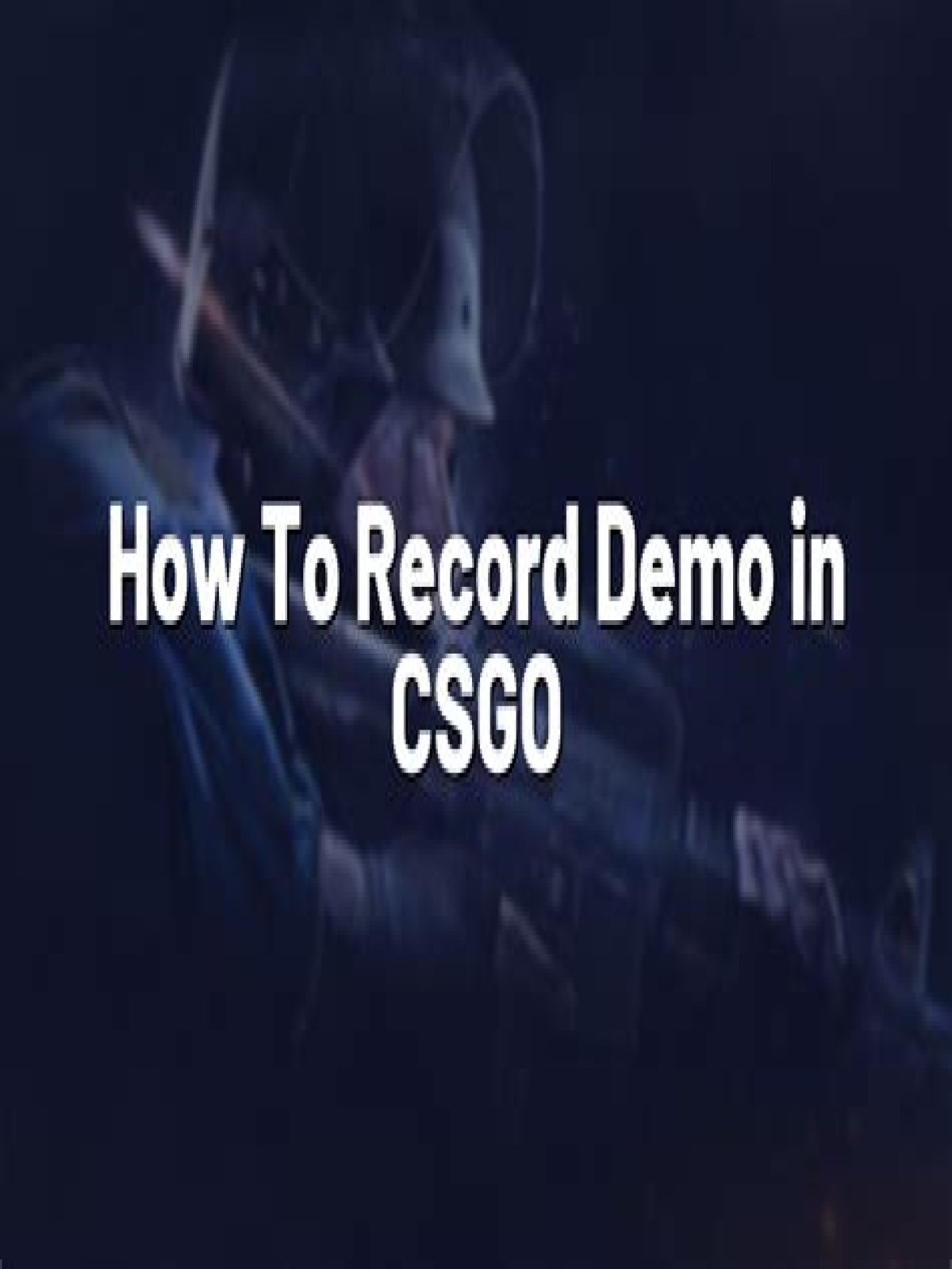 How to record demos in csgo