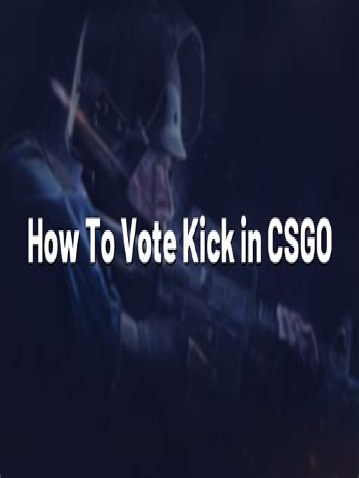 How to vote kick in csgo