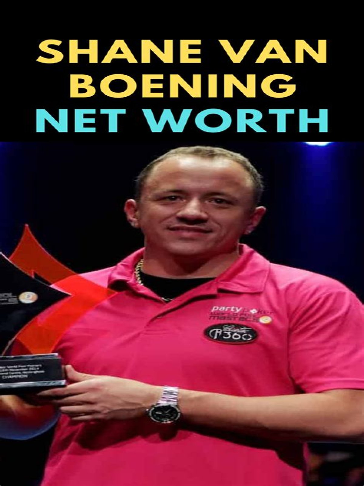 Shane Van Boening (Other) - Age, Birthday, Bio, Facts, Family, Net Worth, Height & More