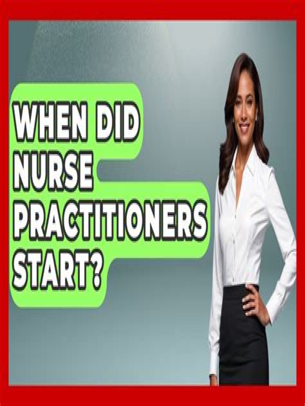 When did nurse practitioners start?