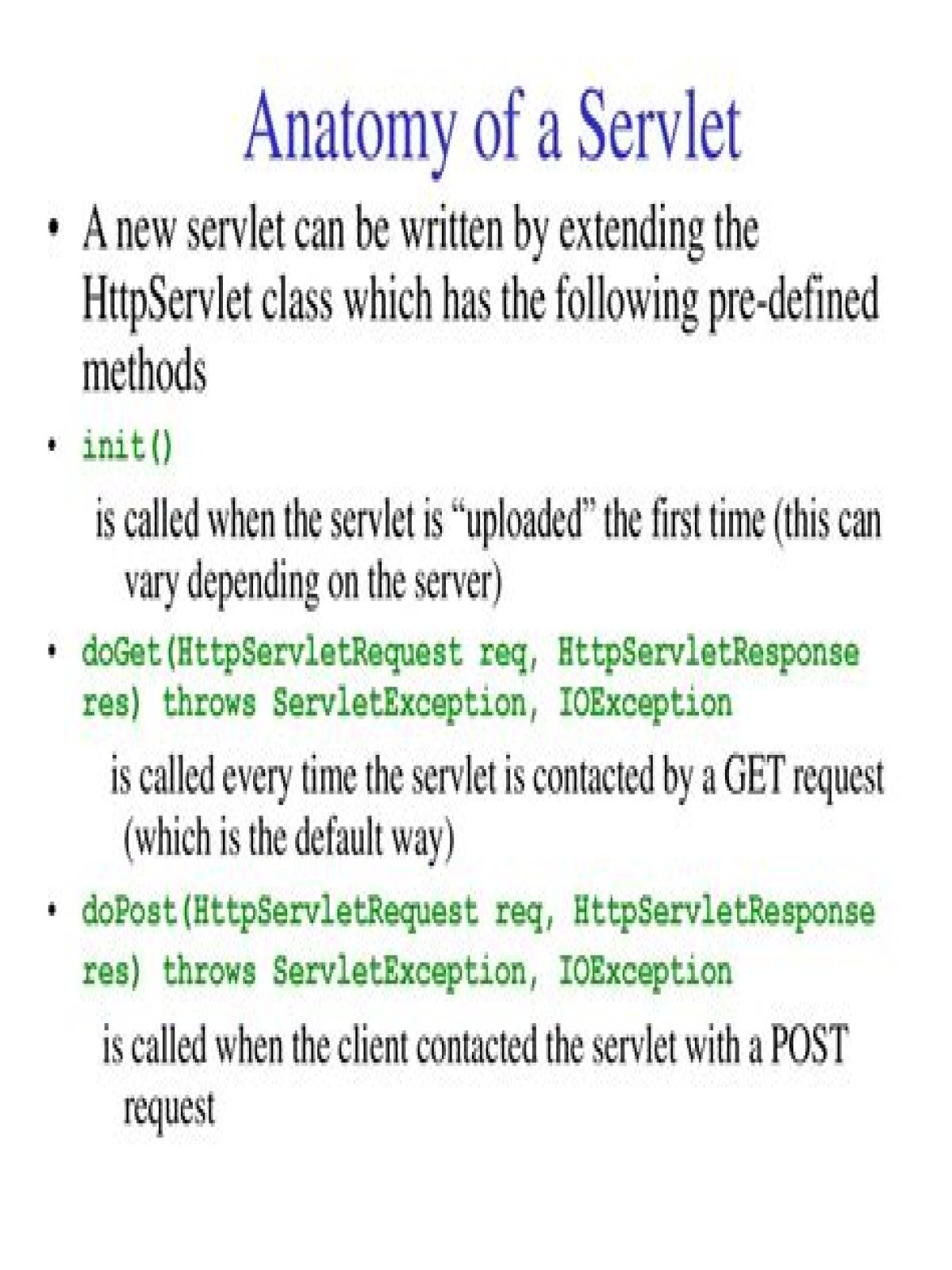 Which is the first method of servlet class?