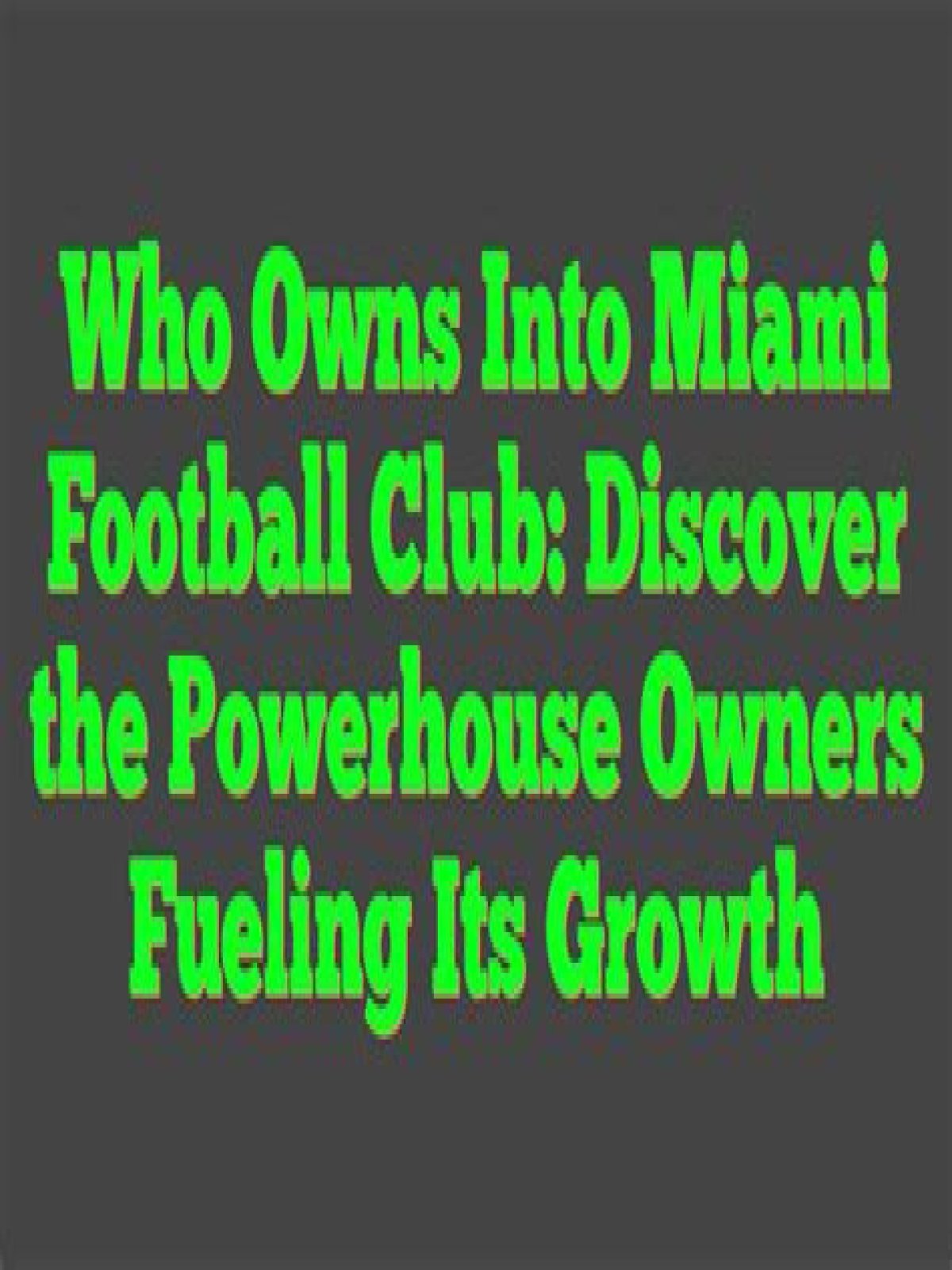 Who owns Miami club?